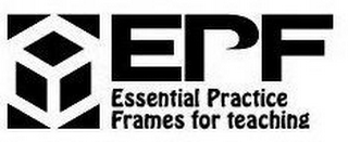 EPF ESSENTIAL PRACTICE FRAMES FOR TEACHING logo