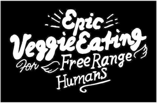 EPIC VEGGIE EATING FOR FREE RANGE HUMANS logo
