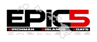 EPIC5 CHALLENGE 5IRONMAN 5ISLANDS 5DAYS logo