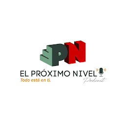 EPN EL PRÓXIMO NIVEL PODCAST TODO ESTÁ EN TI. logo