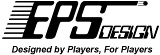 EPS DESIGN DESIGNED BY PLAYERS, FOR PLAYERS logo