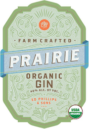 EPS FARM CRAFTED PRAIRIE ORGANIC GIN 40% ALC. BY VOL. ED PHILLIPS & SONS USDA ORGANIC logo