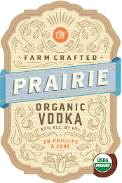 EPS FARM CRAFTED PRAIRIE ORGANIC VODKA 40% ALC. BY VOLUME ED PHILLIPS &AMP; SONS USDA ORGANIC logo