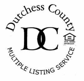 EQUAL HOUSING OPPORTUNITY DC DUTCHESS COUNTY MULTIPLE LISTING SERVICE logo