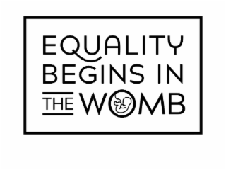 EQUALITY BEGINS IN THE WOMB logo