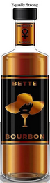 EQUALLY STRONG TRIBUTE LABEL BETTE BOURBON logo