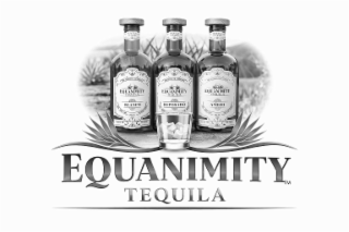 EQUANIMITY ANEJO, EQUANIMITY REPOSADO, EQUANIMITY BLANCO, EQUANIMITY TEQUILA BLANCO, EQUANIMITY TEQUILA REPOSADO, EQUANIMITY TEQUILA ANEJO, EQUANIMITY TEQUILA logo
