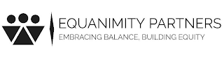 EQUANIMITY PARTNERS EMBRACING BALANCE, BUILDING EQUITY logo