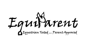 EQUIARENT EQUESTRIAN TESTED ... PARENT APPROVED logo