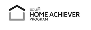 EQUIFI HOME ACHIEVER PROGRAM logo