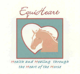 EQUIHEART HEALTH AND HEALING THROUGH THE HEART OF THE HORSE logo