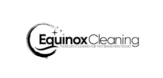 EQUINOX CLEANING THOROUGH CLEANING FOR THAT BRAND NEW FEELING logo