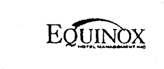 EQUINOX HOTEL MANAGEMENT INC.