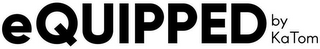 EQUIPPED BY KATOM logo
