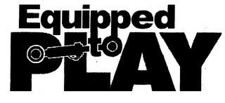 EQUIPPED TO PLAY logo
