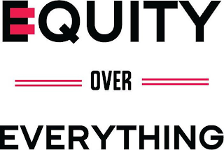 EQUITY OVER EVERYTHING logo