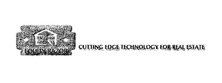 EQUITY RAZOR CUTTING EDGE TECHNOLOGY FOR REAL ESTATE logo