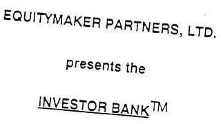 EQUITYMAKER PARTNERS, LTD. PRESENTS THE INVESTOR BANK logo