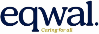 EQWAL. CARING FOR ALL logo