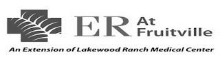 ER AT FRUITVILLE AN EXTENSION OF LAKEWOOD RANCH MEDICAL CENTER logo