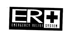 ER EMERGENCY RELIEF SYSTEM