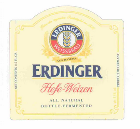 ERDINGER HEFE-WEIZEN ERDINGER WEISSBRAU ALL NATURAL BOTTLE-FERMENTED GEBREU DEM BAYERISCHEN REINHEITSGEBOT VON 1516 logo