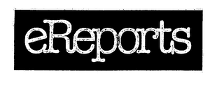 EREPORTS