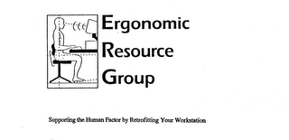 ERGONOMIC RESOURCE GROUP SUPPORTING THE HUMAN FACTOR BY RETROFITTING YOUR WORKSTATION logo