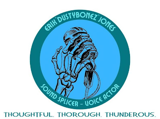 ERIK "DUSTYBONEZ" JONES SOUND SPLICER - VOICE ACTOR THOUGHTFUL. THOROUGH. THUNDEROUS. logo