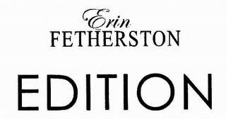 ERIN FETHERSTON EDITION logo