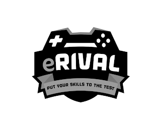 ERIVAL PUT YOUR SKILLS TO THE TEST logo