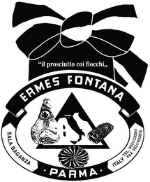 ERMES FONTANA "IL PROSCIUTTO COI FIOCCHI" SALA BAGANZA · PARMA · ITALY logo