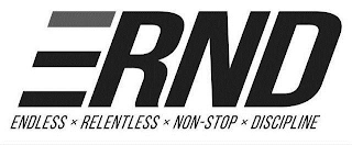 ERND ENDLESS X RELENTLESS X NON-STOP X DISCIPLINE logo