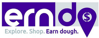 ERNDO EXPLORE. SHOP. EARN DOUGH. logo