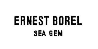 ERNEST BOREL SEA GEM