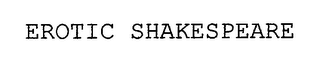 EROTIC SHAKESPEARE