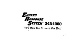 ERRAND RESPONSE SYSTEM 343-1200 WE'LL RUN THE ERRANDS FOR YOU! logo