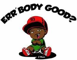 ERR'BODY GOOD? D E WOODS logo