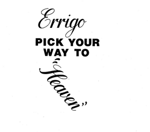 ERRIGO PICK YOUR WAY TO "HEAVEN" logo