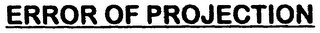 ERROR OF PROJECTION logo