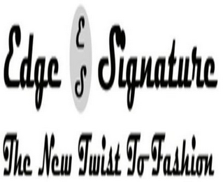 ES EDGE SIGNATURE THE NEW TWIST TO FASHION logo