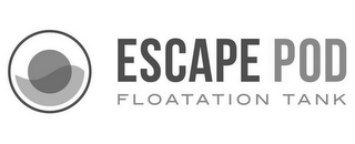 ESCAPE POD FLOATATION TANK logo