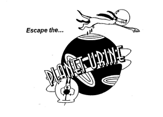 ESCAPE THE... PLANET URINE