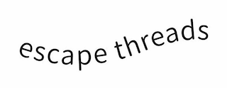 ESCAPE THREADS logo