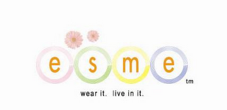 ESME WEAR IT. LIVE IN IT. logo