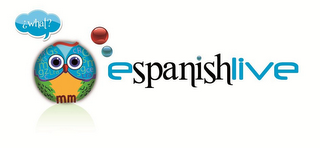 ESPANISHLIVE ¿WHAT? GS KS M GZ LRA CR G SM SGCE LRA MM logo
