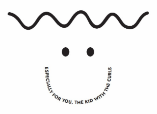 ESPECIALLY FOR YOU, THE KID WITH THE CURLS logo