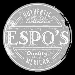 ESPO'S AUTHENTIC DELICIOUS QUALITY MEXICAN logo