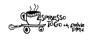 ESPRESSO TO GO A DRIVE THRU