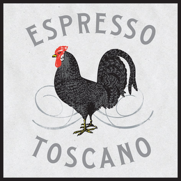 ESPRESSO TOSCANO